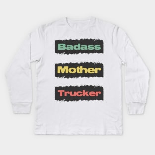 Badass Mother Trucker Funny Trucking Retro Vintage Design Style Kids Long Sleeve T-Shirt